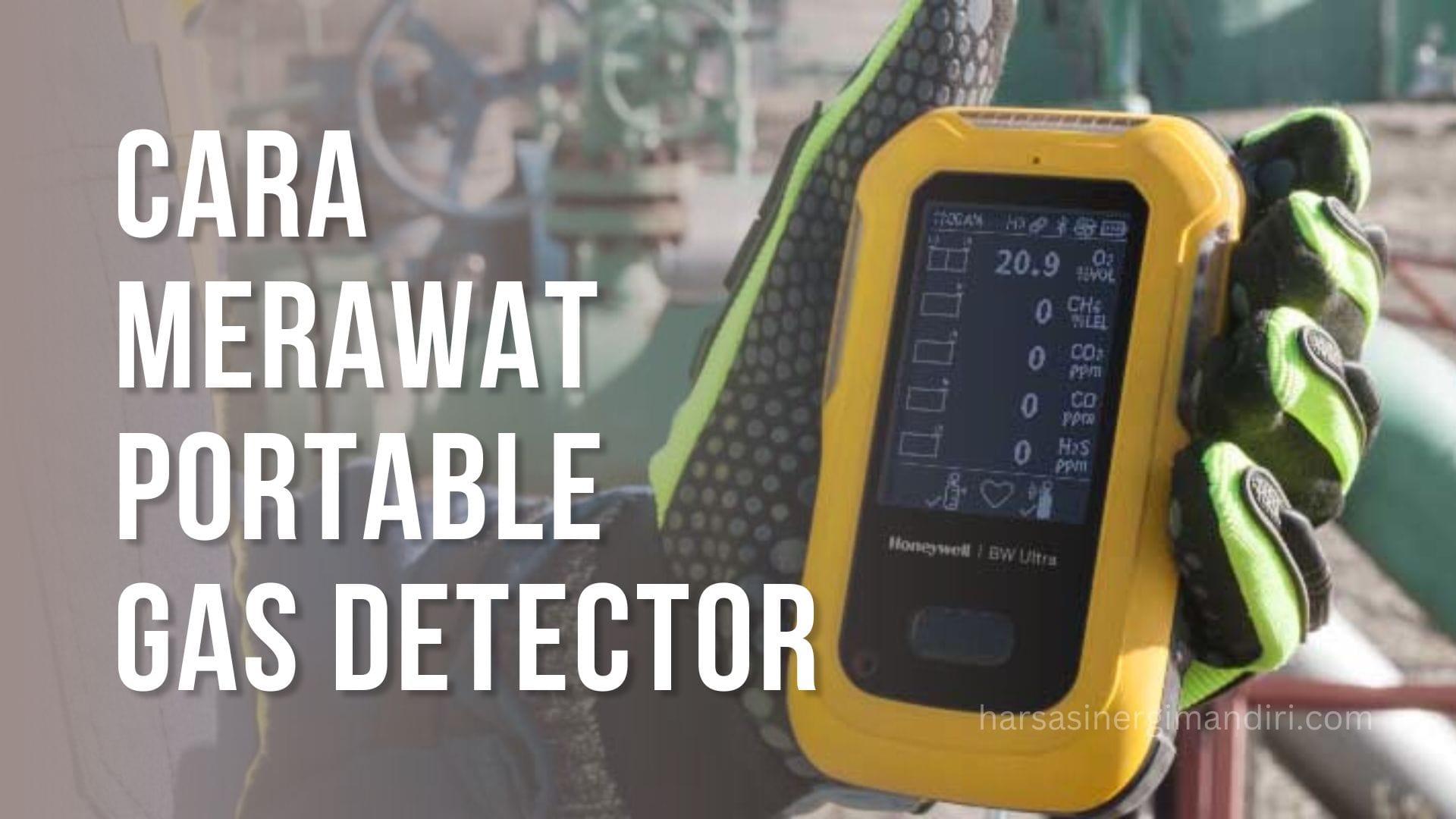 cara merawat portable gas detector