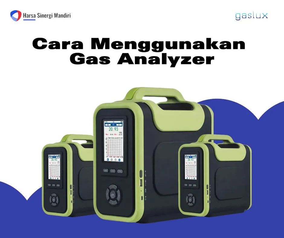 Panduan Cara Menggunakan Gas Analyzer Dengan Tepat
