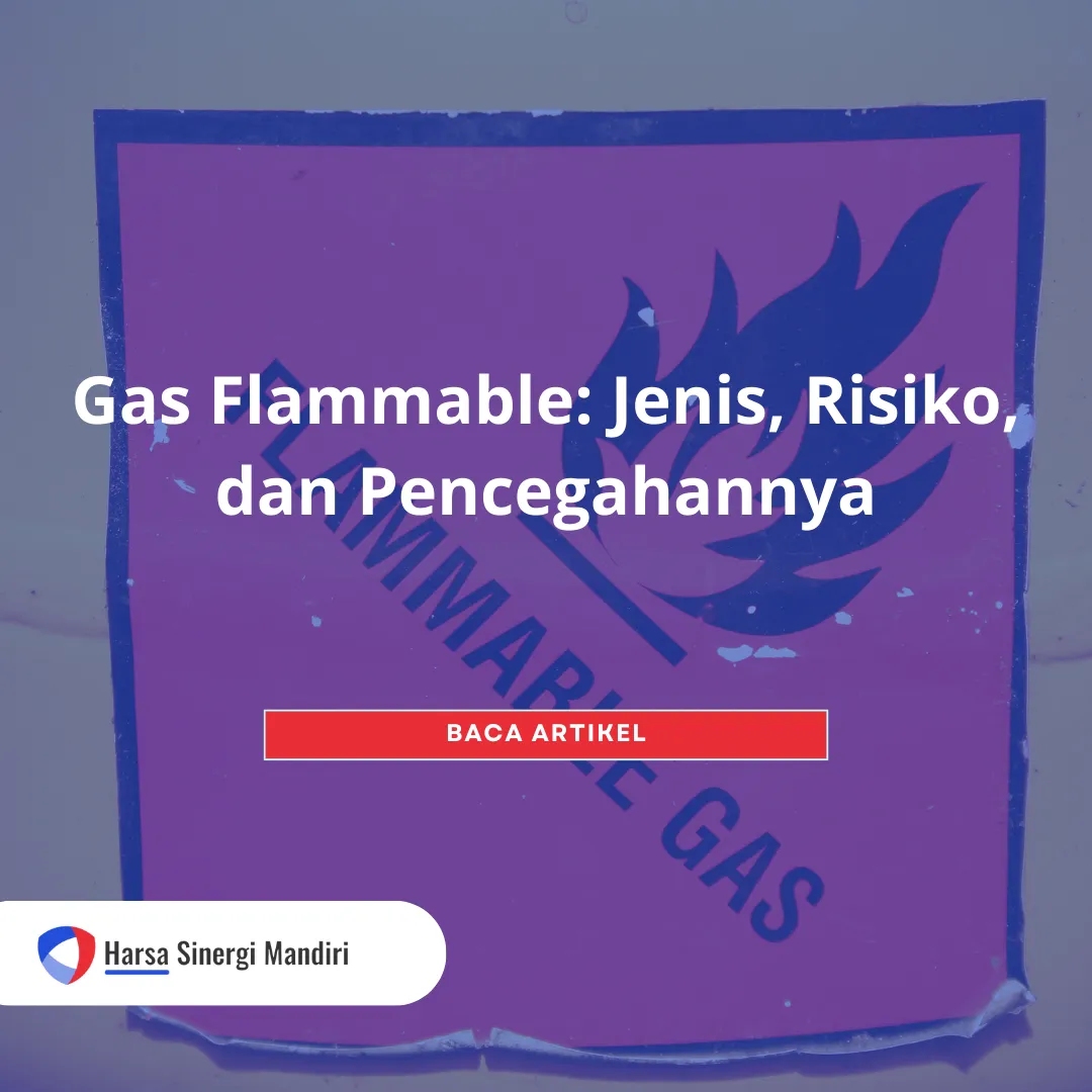 Gas Flammable Jenis, Risiko, dan Pencegahannya