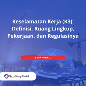 keselamatan kerja k3