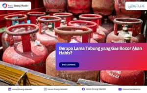 berapa lama tabung gas yang bocor habis